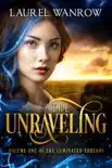 The Unraveling, Volume One of The Luminated Threads synopsis, comments
