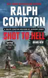Ralph Compton Shot to Hell synopsis, comments