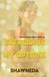 Exercising My Options synopsis, comments