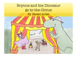 brynne and the dinosaur go to the circus book cover image