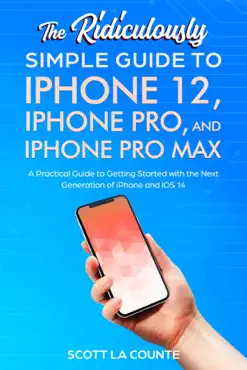 the ridiculously simple guide to iphone 12, iphone pro, and iphone pro max imagen de la portada del libro