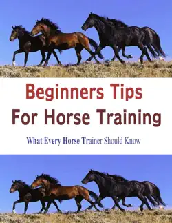 beginners tips for horse training: what every horse trainer should know book cover image