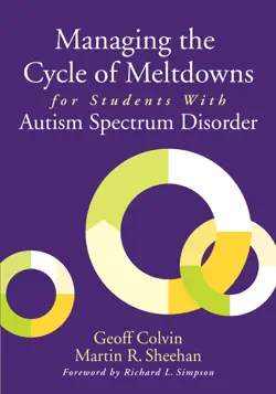 managing the cycle of meltdowns for students with autism spectrum disorder book cover image