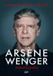 Arsene Wenger. Autobiografia synopsis, comments