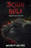 Sour Milk synopsis, comments