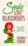 Snake-Like Relationships: How to make a clean break from the snake in your relationship sinopsis y comentarios