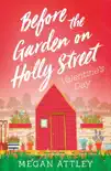 Before the Garden on Holly Street synopsis, comments