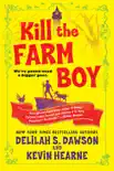 Kill the Farm Boy synopsis, comments