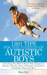 1,001 Tips for the Parents of Autistic Boys synopsis, comments