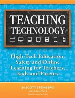 teaching technology: high-tech education, safety and online learning for teachers, kids and parents book cover image