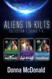 Aliens In Kilts, Collection 1, Books 1-3 synopsis, comments