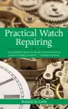 Practical Watch Repairing synopsis, comments