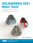 SOLIDWORKS 2021 Basic Tools synopsis, comments