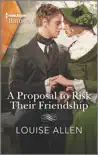 A Proposal to Risk Their Friendship sinopsis y comentarios