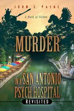 murder in a san antonio psych hospital, revisited book cover image