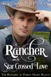 The Rancher takes his Star Crossed Love sinopsis y comentarios