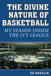 The Divine Nature of Basketball sinopsis y comentarios