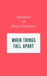 Summary of Pema Chödrön's When Things Fall Apart sinopsis y comentarios