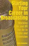 Starting Your Career in Broadcasting synopsis, comments