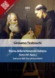 Storia della letteratura italiana del cav. Abate Girolamo Tiraboschi – Tomo 8. – Parte 1 sinopsis y comentarios
