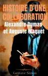Histoire d'une collaboration : Alexandre Dumas et Auguste Maquet sinopsis y comentarios