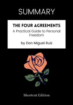 summary - the four agreements: a practical guide to personal freedom by don miguel ruiz book cover image