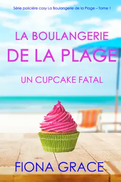 la boulangerie de la plage: un cupcake fatal (série policière cosy la boulangerie de la plage – tome 1) book cover image