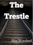 The Trestle synopsis, comments