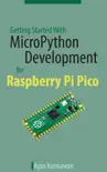 Getting Started With MicroPython Development for Raspberry Pi Pico synopsis, comments