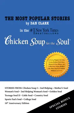 the most popular stories by dan clark in chicken soup for the soul book cover image
