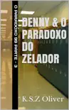 Denny & O Paradoxo do Zelador sinopsis y comentarios