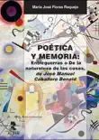 Poética y memoria. Entreguerras o De la naturaleza de las cosas de José Manuel Caballero Bonald sinopsis y comentarios