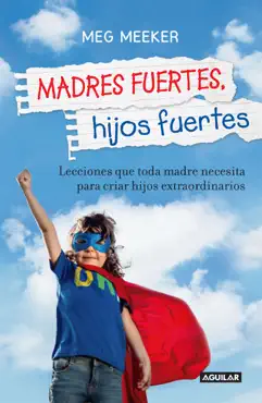 madres fuertes, hijos fuertes book cover image