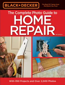 black & decker the complete photo guide to home repair, 4th edition book cover image