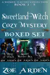 Cozy Mystery Boxed Set – Sweetland Witch (Women Sleuths Collection: Book 3 – 5)