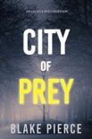 City of Prey: An Ava Gold Mystery (Book 1) book summary, reviews and downlod