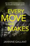 Every Move She Makes: Who's Watching Now 1 (A novel of thrilling suspense) sinopsis y comentarios