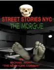 Street Stories NYC The Morgue synopsis, comments