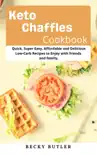 Keto Chaffles Cookbook synopsis, comments