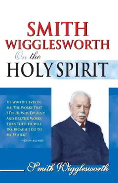 smith wigglesworth on the holy spirit imagen de la portada del libro