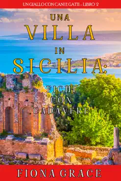 una villa in sicilia: fichi con cadavere (un giallo con cani e gatti – libro 2) book cover image