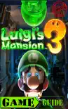 Luigis Mansion 3 Game Guide synopsis, comments