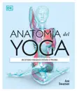 Anatomía del yoga sinopsis y comentarios