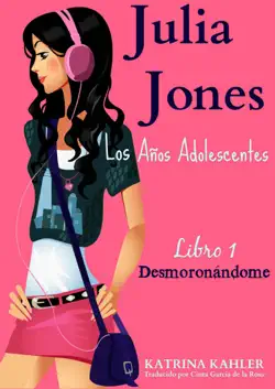 julia jones – los años adolescentes – libro 1: desmoronándome book cover image