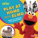 Play at Home with Elmo book summary, reviews and download