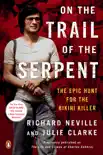 On the Trail of the Serpent synopsis, comments