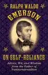 Ralph Waldo Emerson on Self-Reliance synopsis, comments