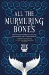 All the Murmuring Bones synopsis, comments