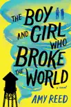 The Boy and Girl Who Broke the World synopsis, comments
