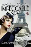 Madame Delaflote, Impeccable Spy synopsis, comments
